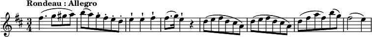 \relative c' {
\key d \major
\time 3/4
\tempo "Rondeau : Allegro"
\tempo 4 = 150
fis'4. (g8 gis a) b (a) g-. fis-. e-. d-.
e4-! e4-! fis4-! fis8. (g16) e4-! r4
d8 (e fis d cis a) d8 (e fis d cis a)
d8 (fis a fis) b (g) fis2 (e4)
}