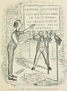 A black-and-white cartoon of a man teaching two parrots to say, "There was nothing wrong in the Pacific Scandal. The indignation of the people was all a mistake!"