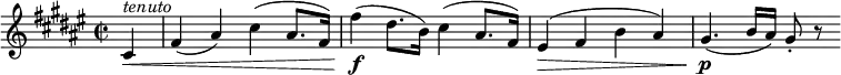 \relative cis' {
\key fis \major \time 2/2
\partial 4 cis ^\markup { \italic "tenuto" } \<
fis4( ais) cis( ais8. fis16)
fis'4( \f dis8. b16) cis4( ais8. fis16)
eis4( \> fis b ais)
gis4.( \p b16 ais) gis8-. r
}