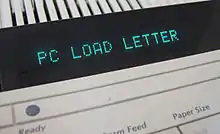 "PC LOAD LETTER" in a printer console's LED display